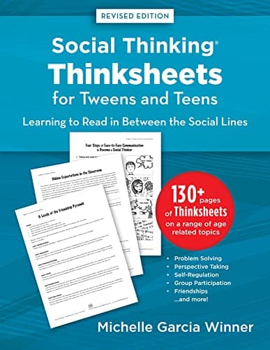 Social Thinking Thinksheets for Tweens and Teens Learning to Read in Between the Social Lines