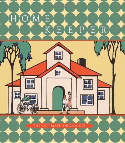 Home Keeper: The Ultimate Organizer Ring-bound – March 31, 2009