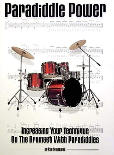 Paradiddle Power: Increasing Your Technique on the Drumset with Paradiddles Paperback – October 1, 1999