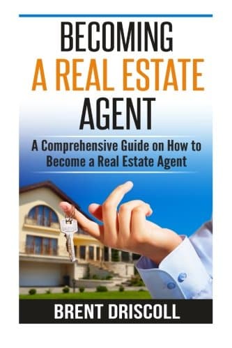 Becoming a Real Estate Agent: A Comprehensive Guide on How to Become a Real Esta