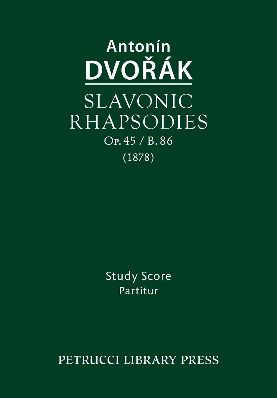 Slavonic Rhapsodies, Op.45 / B.86: Study score