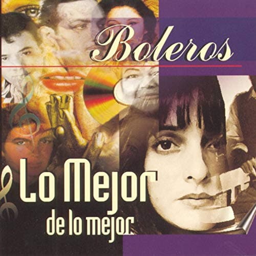Lo Mejor De Lo Mejor (Boleros)