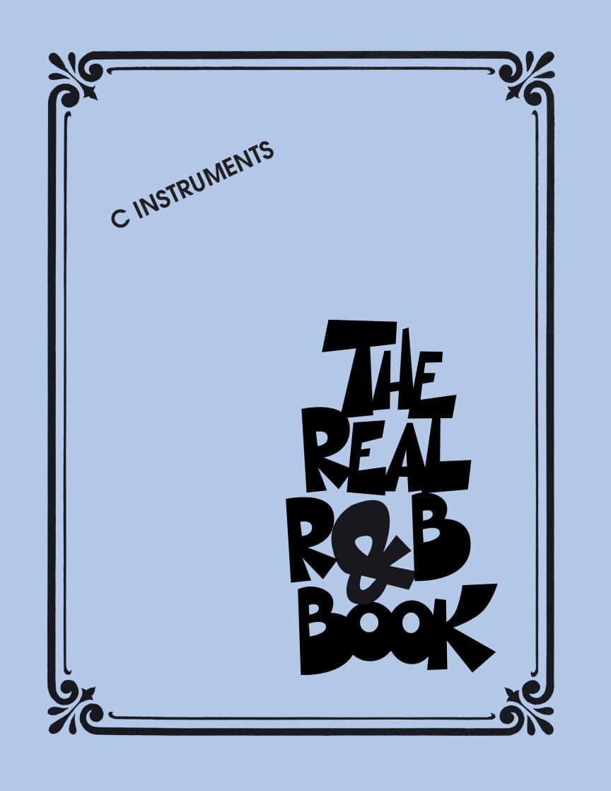 The Real R&B Book – C Instruments | 265 Classic Soul, Motown & Funk Songs for Piano, Guitar & Vocalists | Hal Leonard Fake Book with Chords & Lyrics | Essential R&B Sheet Music Collection
