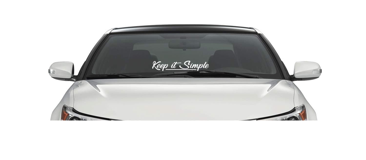 Keep it Simple Windshield Banner Decal Sticker Vinyl Mud Race Turbo Diesel Car Drift Low