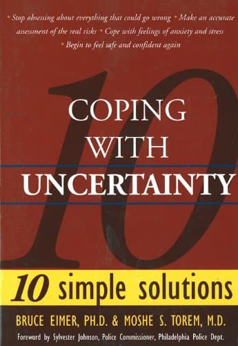 Coping With Uncertainty: 10 Simple Solutions