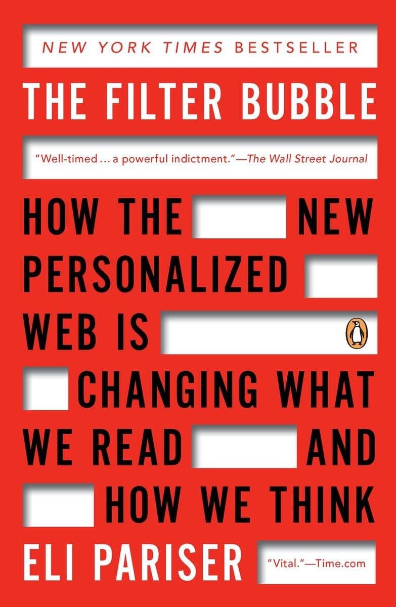 The Filter Bubble: How the New Personalized Web Is Changing What We Read and How We Think Paperback – April 24, 2012