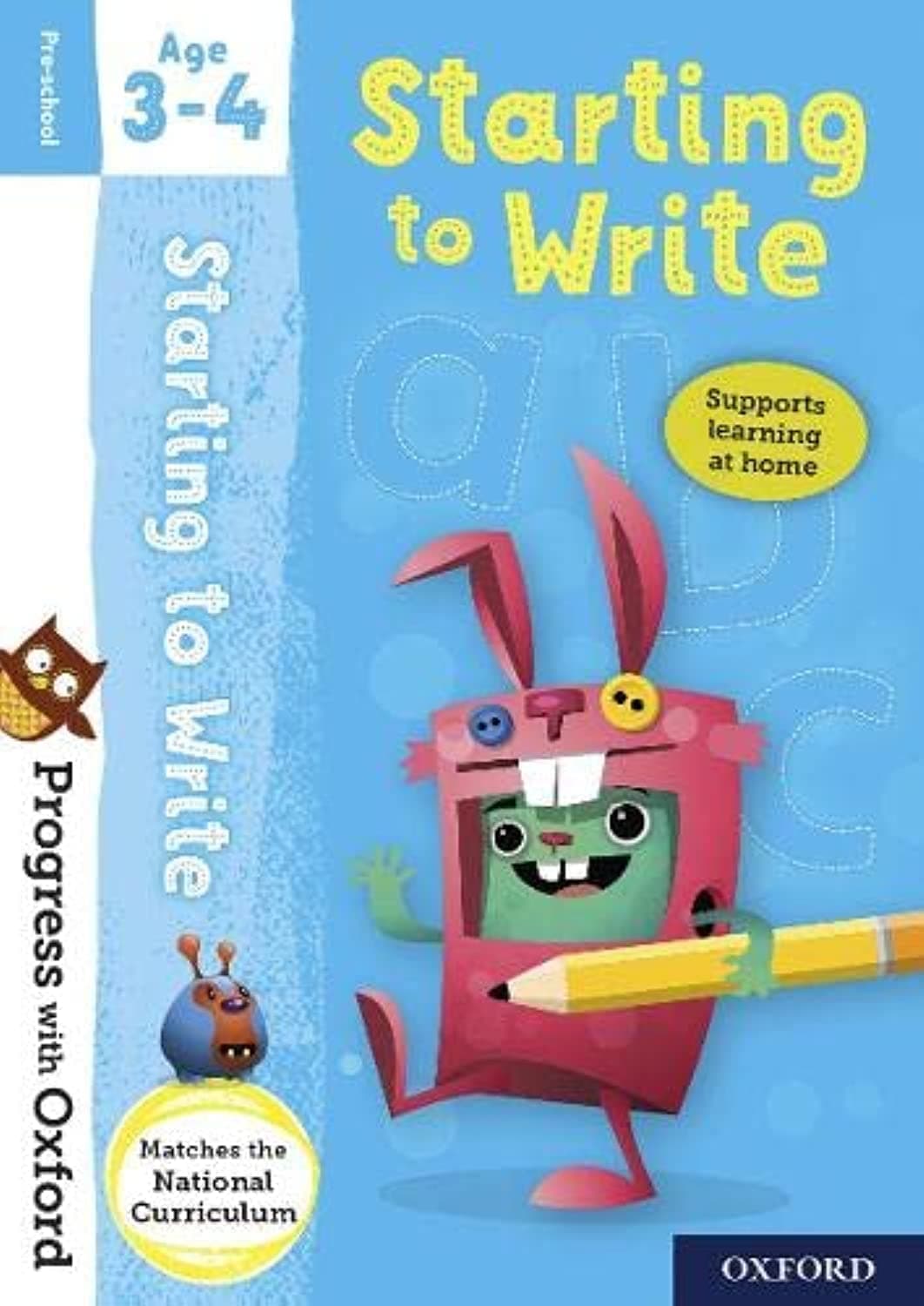 Progress with Oxford: Starting to Write Age 3-4 - Prepare for School with Essential English Skills