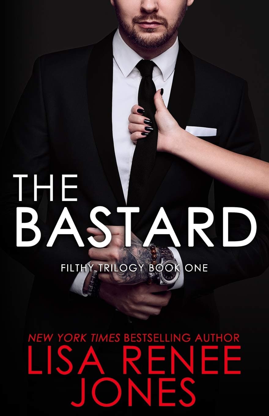 The Bastard: 1 (Filthy Trilogy)