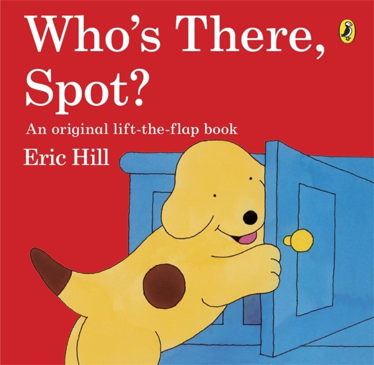 Who's There, Spot? by Eric Hill - Paperback