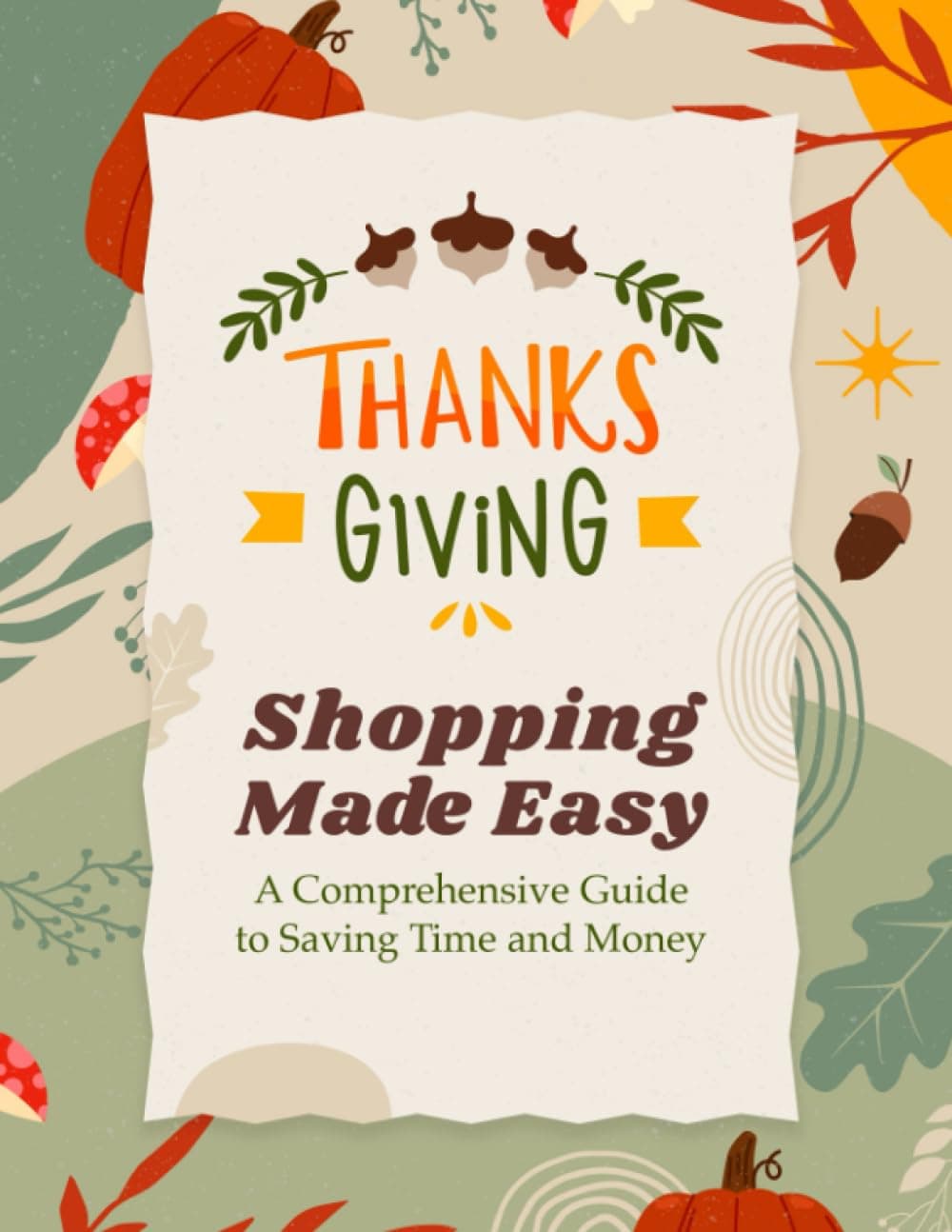 Thanksgiving Shopping Made Easy: A Comprehensive Guide to Saving Time and Money