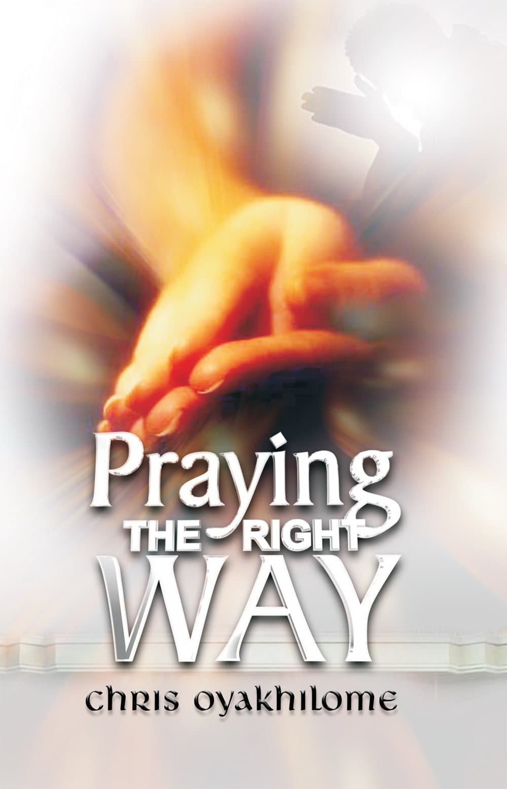 Praying The Right Way Paperback – January 1, 2012