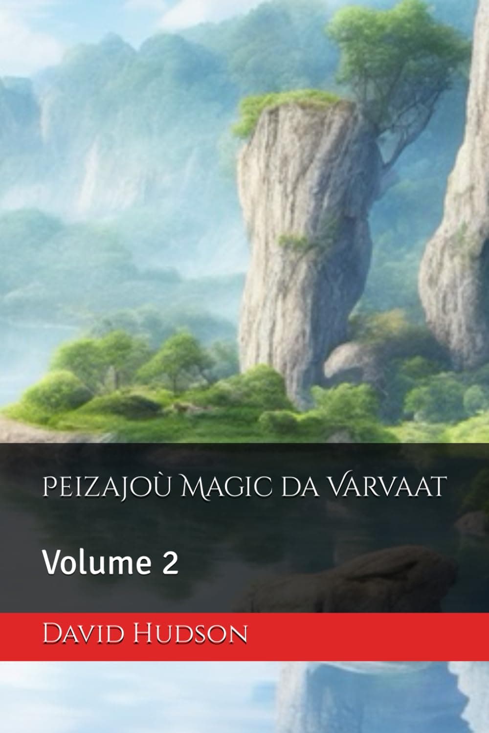 Peizajo Magic da Varvaat: Volume 2