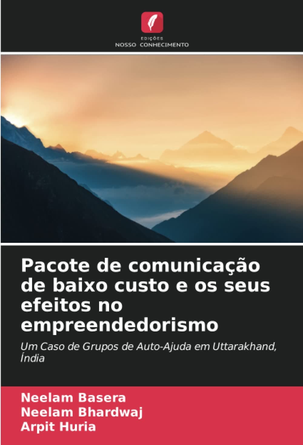Pacote de comunicação de baixo custo e os seus efeitos no empreendedorismo: Um Caso de Grupos de Auto-Ajuda em Uttarakhand, Índia