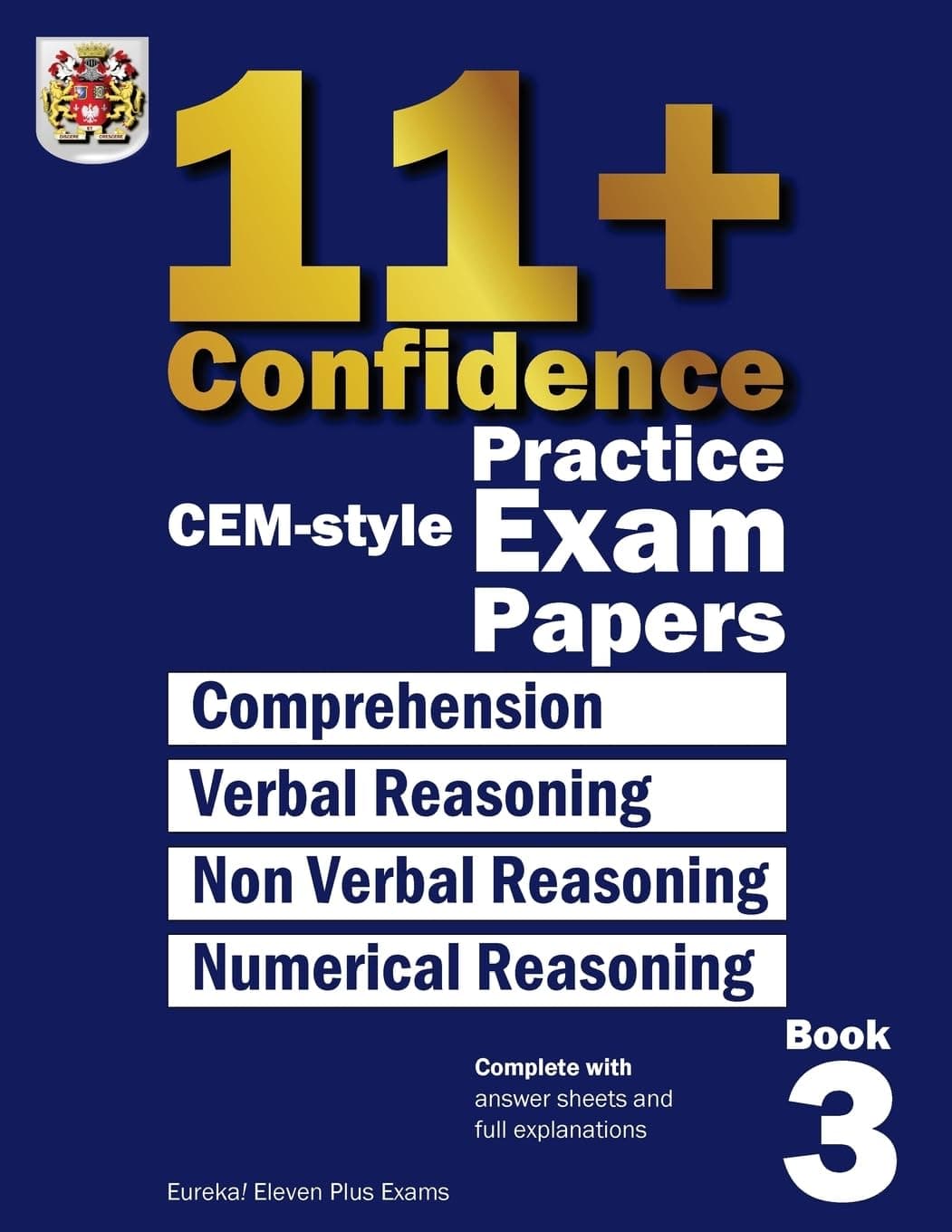 11+ Confidence: CEM-style Practice Exam Papers Book 3: Complete with answers and full explanations