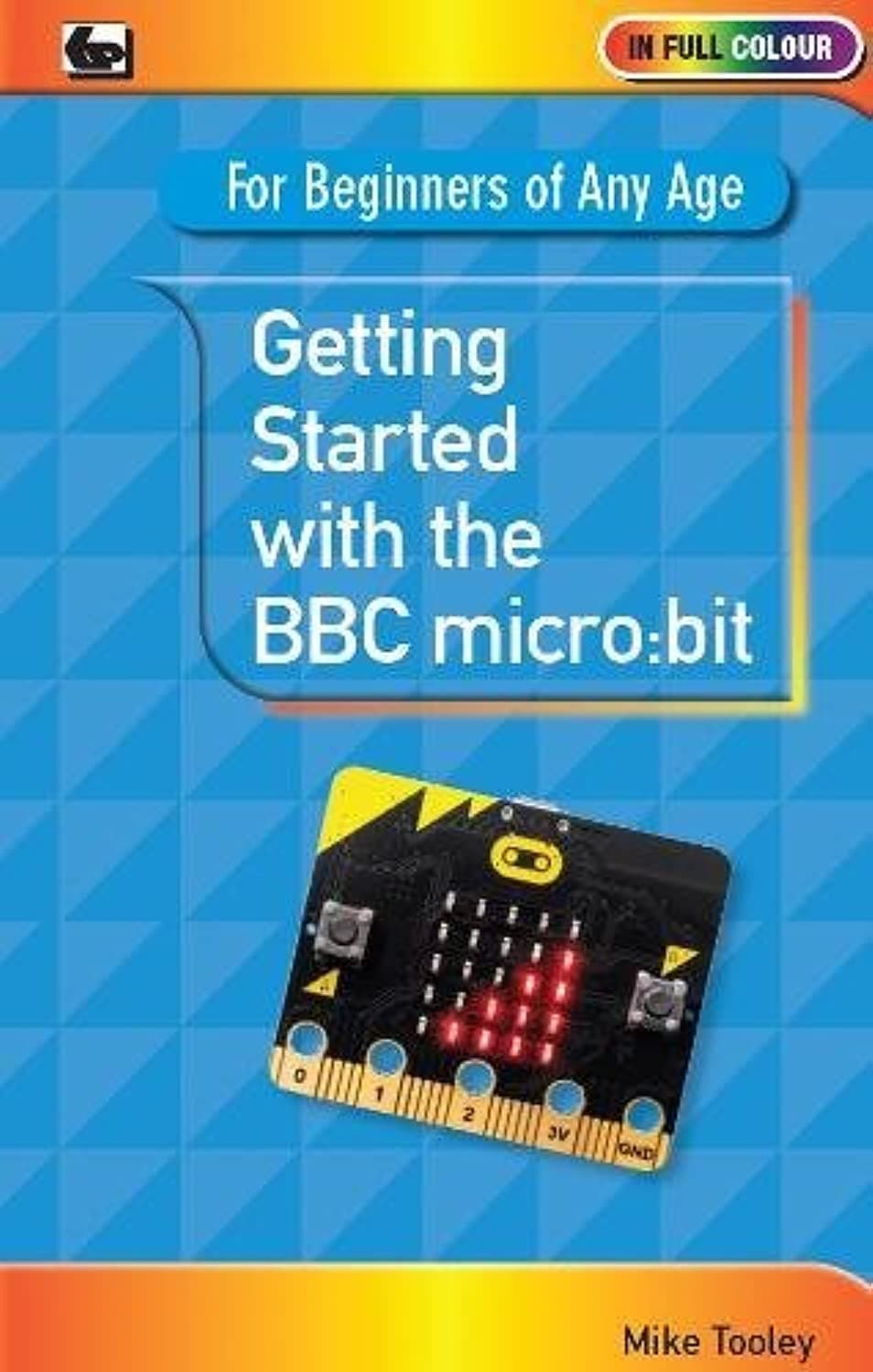 Getting Started with the BBC Micro:Bit Paperback – 17 April 2017