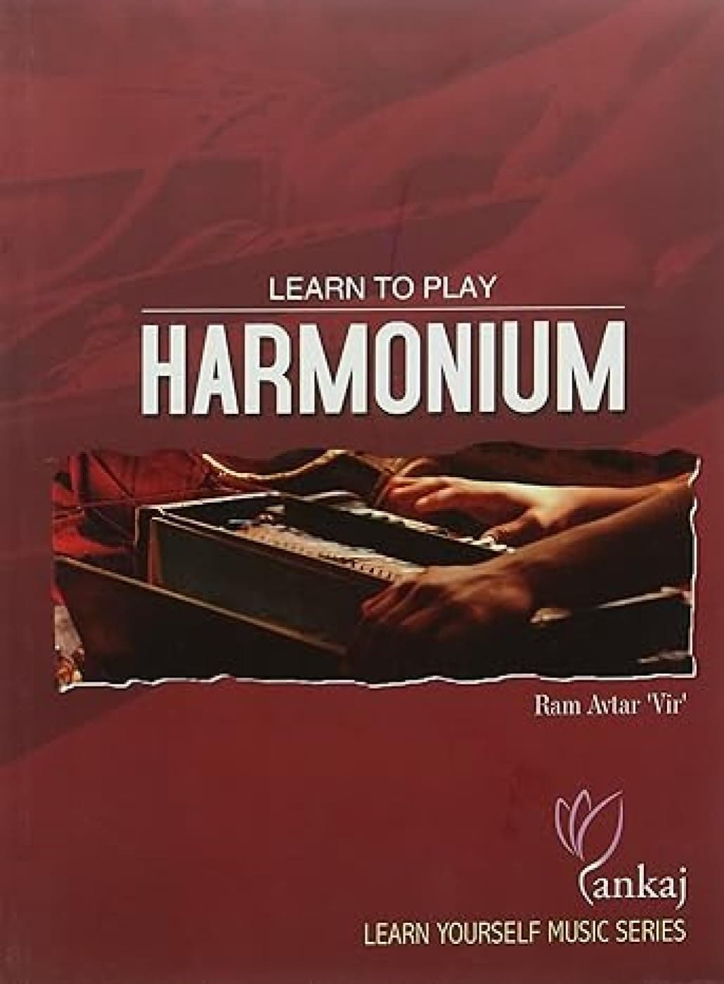 Learn to Play Harmonium Paperback – June 15, 2006