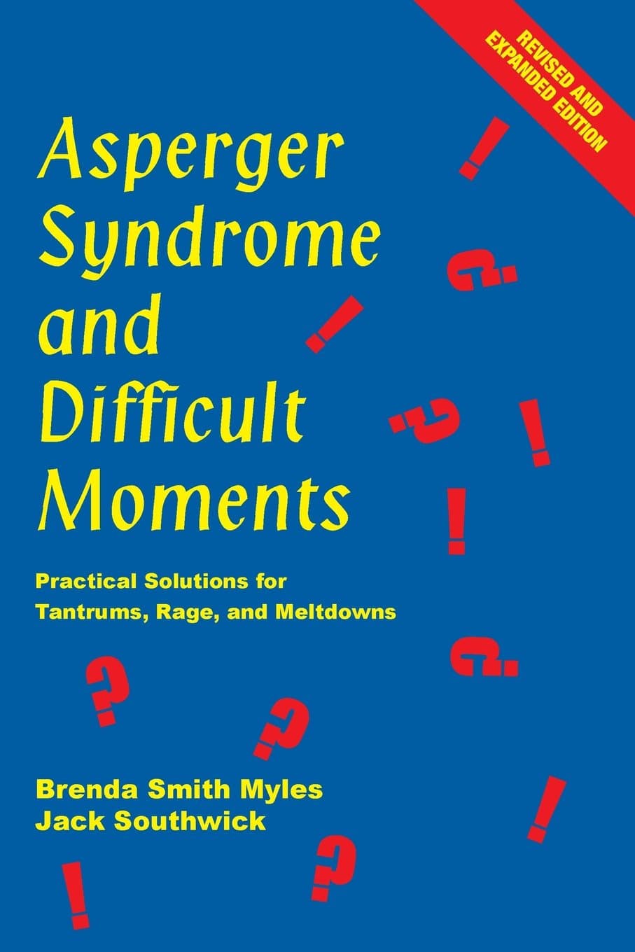 Asperger Syndrome and Difficult Moments: Practical Solutions for Tantrums Second Edition