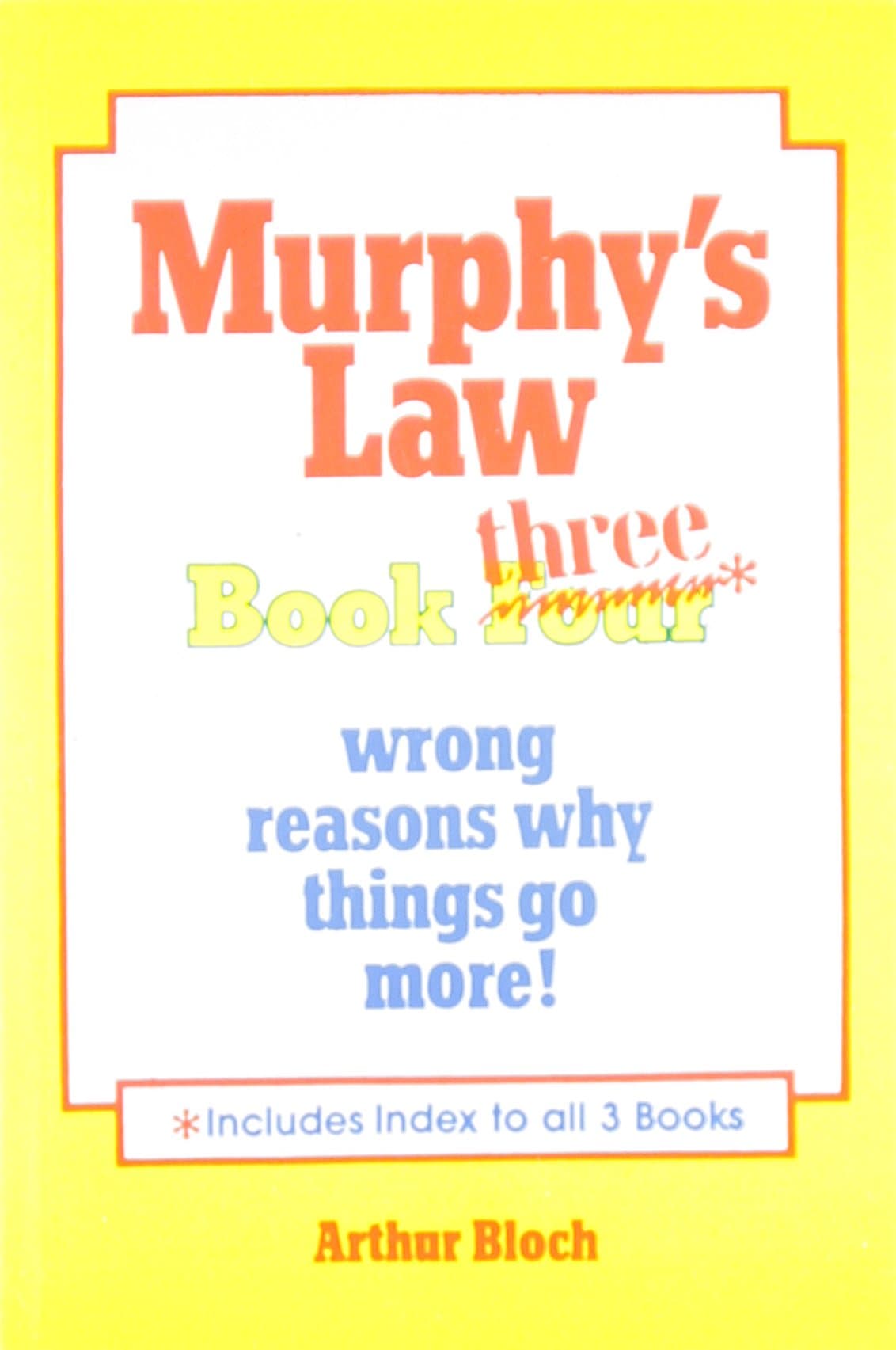 Murphy's Law and Other Reasons Why Things Go Wrong - 3