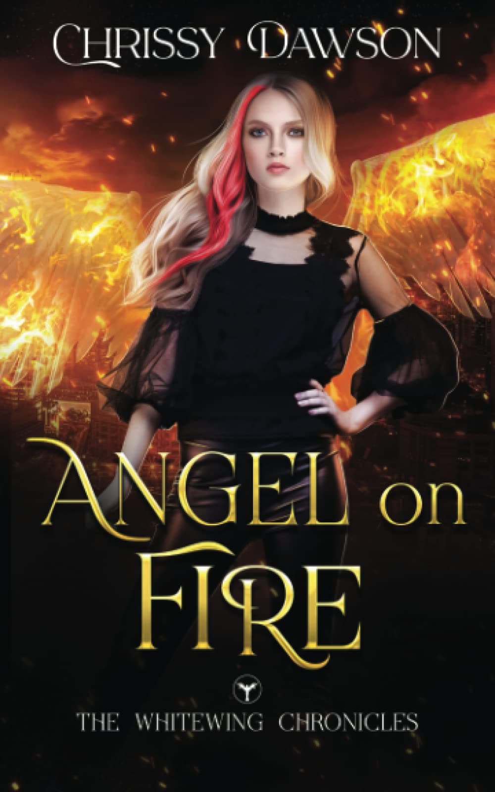 Angel on Fire: The Whitewing Chronicles: 1