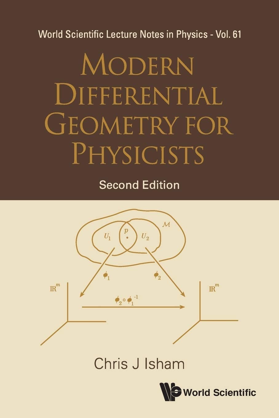 MODERN DIFFERENTIAL GEOMETRY FOR PHYSICISTS (2ND EDITION) (World Scientific Lecture Notes in Physics)