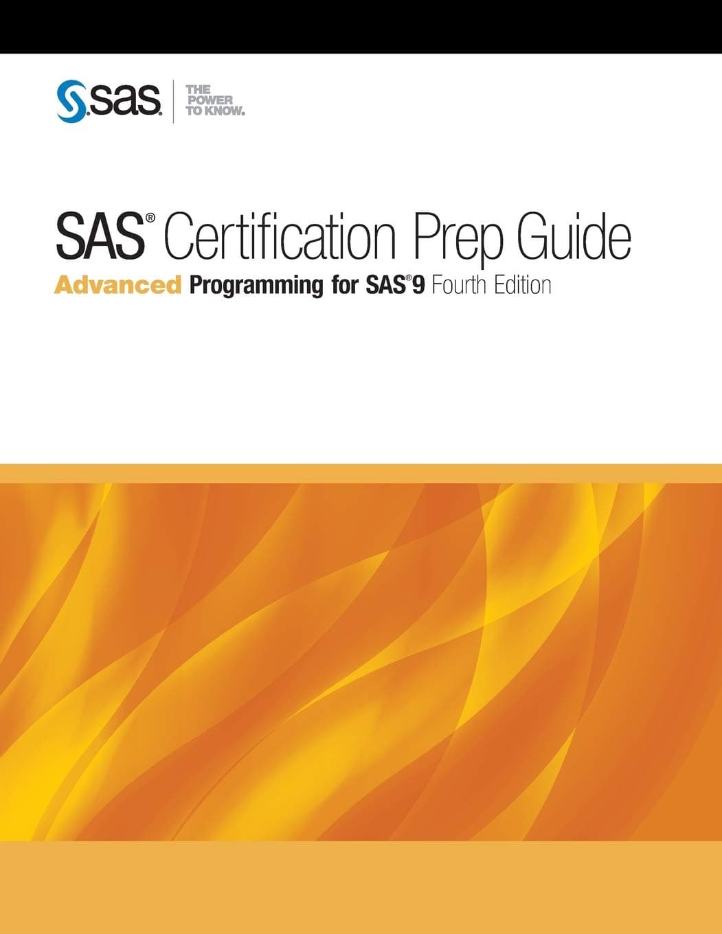SAS Certification Prep Guide: Advanced Programming for SAS 9 4th Edition