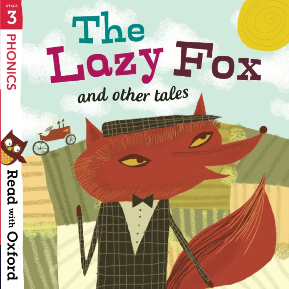 Read with Oxford: Stage 3: Phonics: The Lazy Fox a