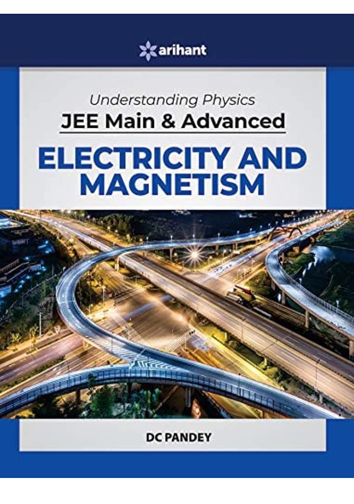 Understanding Physics for JEE Main & Advanced Electricity & Magnetism(Old Edition) Paperback – 1 January 2018