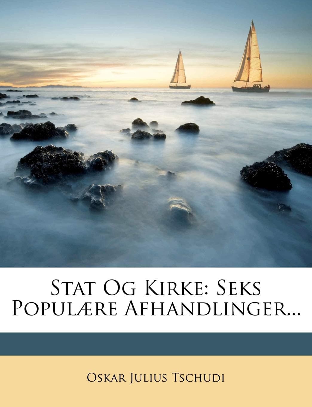 Stat Og Kirke: Seks Populre Afhandlinger...