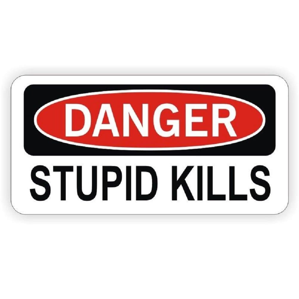 Danger Stupid Kills Hard Hat Sticker / Decal Funny Label Toolbox Lunch Box 10 PCS
