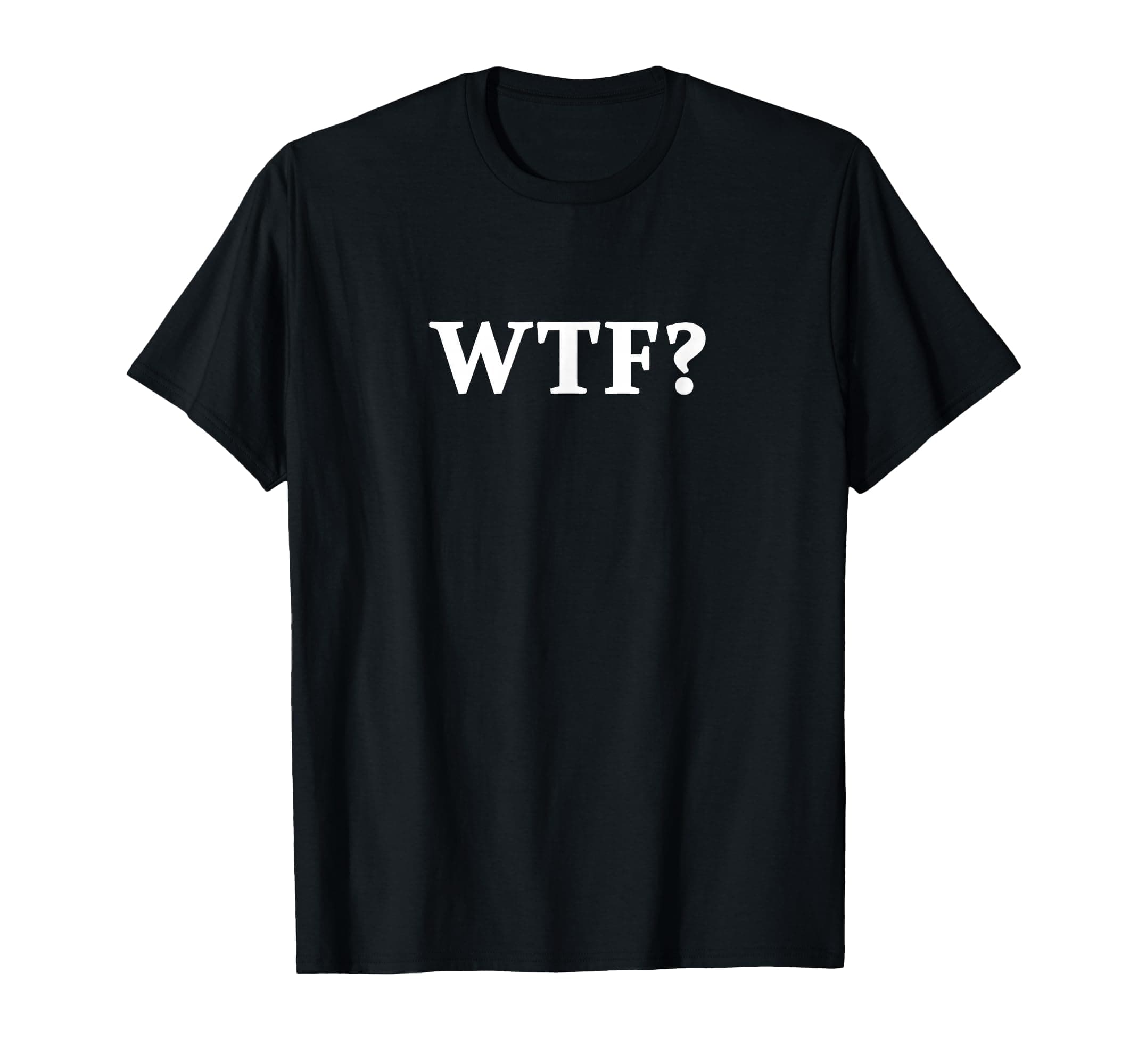 Funny WTF Tshirt T-Shirt