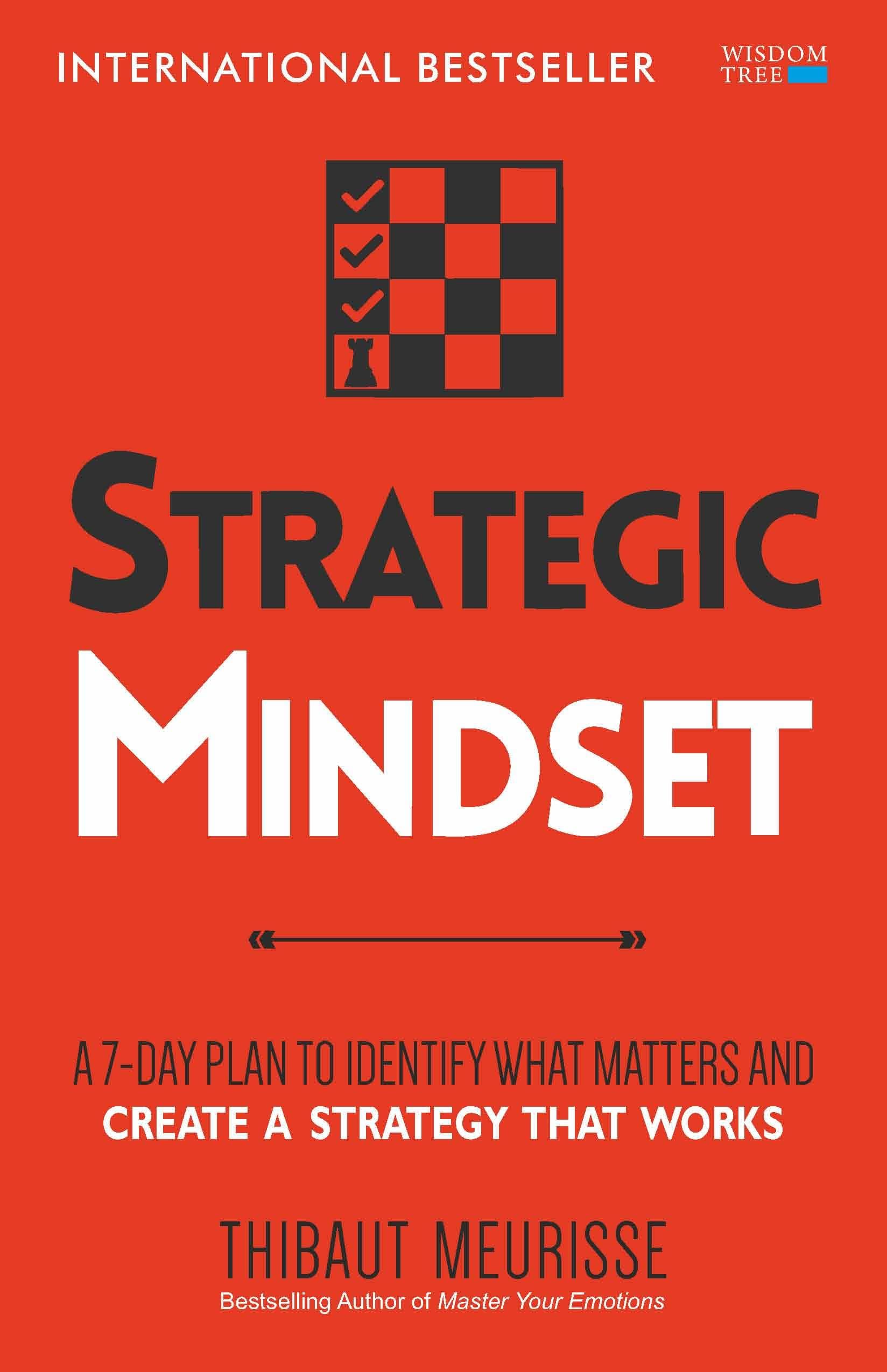 Strategic Mindset: A 7-Day Plan to Identify What Matters and Create a Strategy that Works