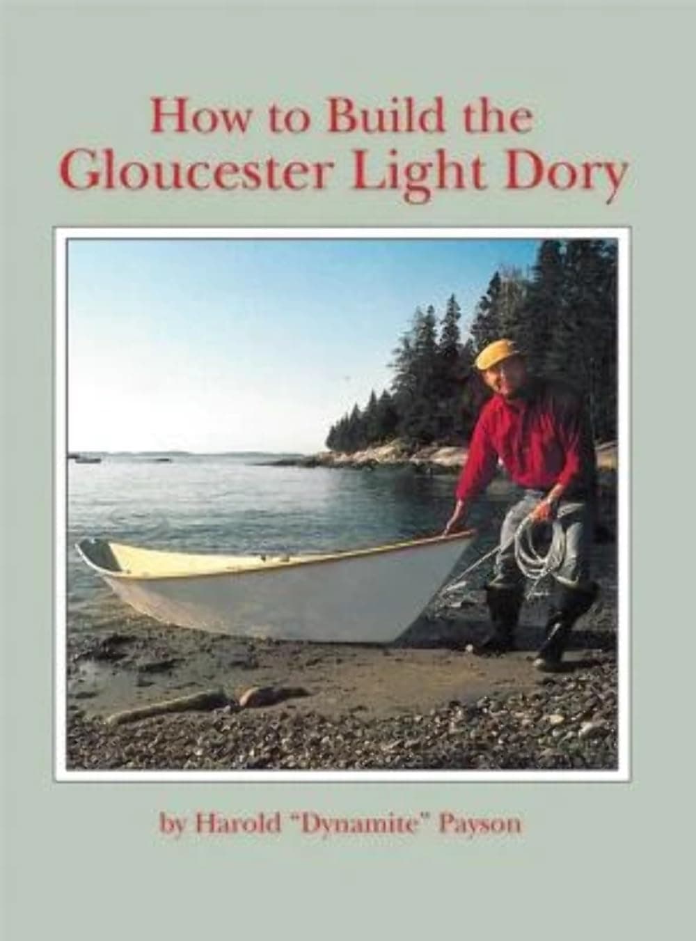 How to Build the Gloucester Light Dory: A Classic in Plywood Paperback – Illustrated, February 1, 1988