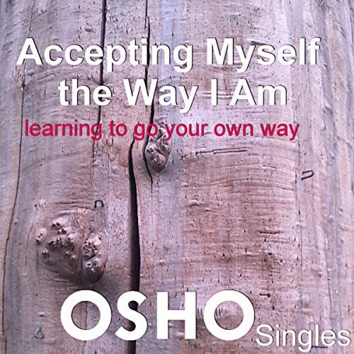 Accepting Myself the Way I Am: Learning to Go Your Own Way