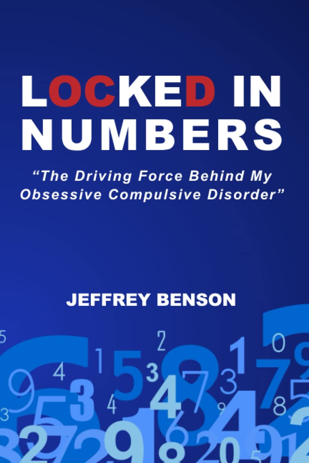 Locked In Numbers: "The Driving Force Behind My Obsessive Compulsive Disorder"