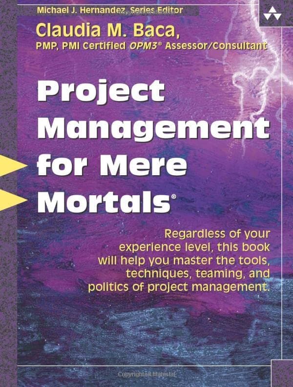 Project Management for Mere Mortals 1st Edition