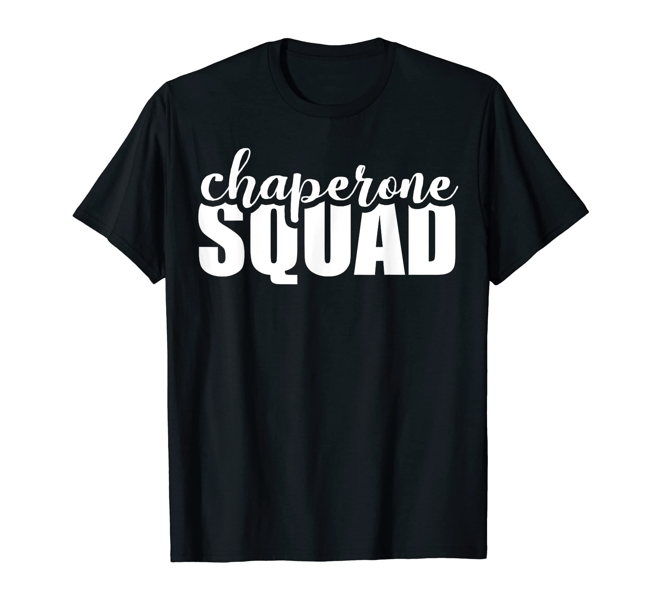 Chaperone Squad Group FunT-Shirt