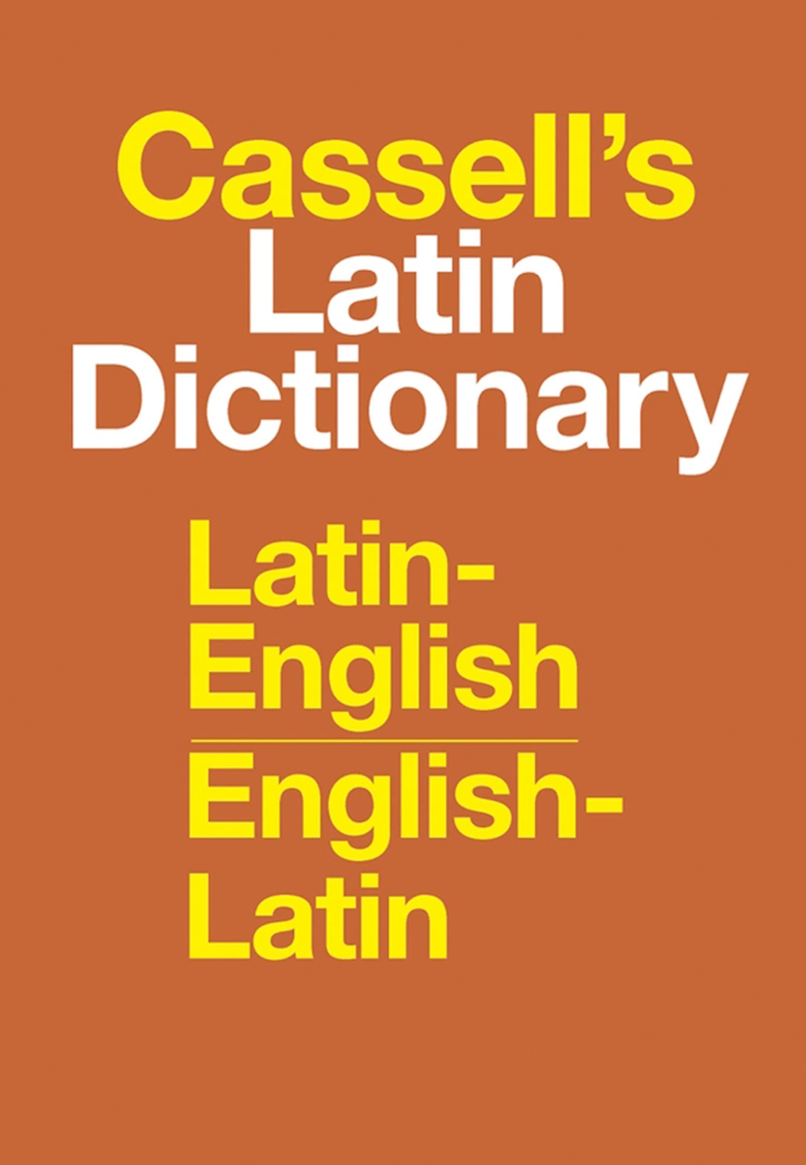 Cassell's Standard Latin Dictionary: A Reliable Classical Reference for English Translation, Idioms, and Ancient Authors
