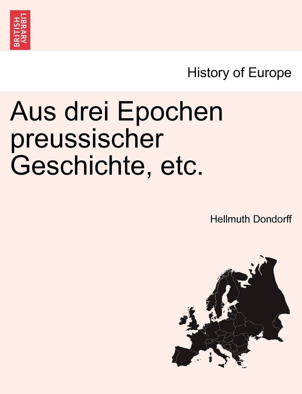Aus Drei Epochen Preussischer Geschichte, Etc.
