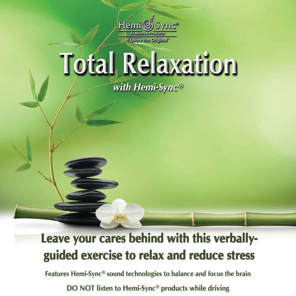 Total Relaxation with Hemi-Sync®