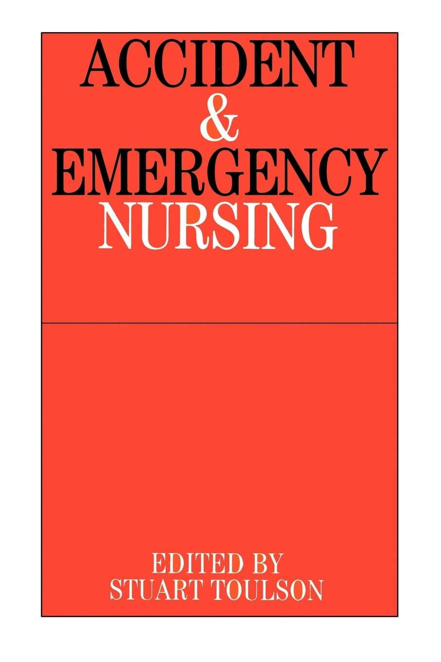 Accident and Emergency Nursing Paperback – 15 Oct. 2001
