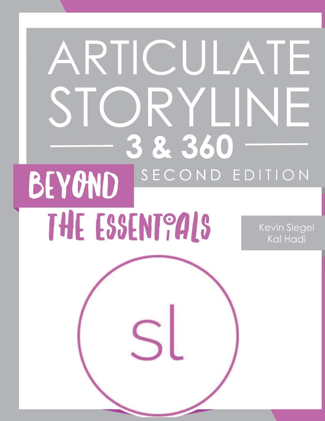 Articulate Storyline 3 & 360: Beyond the Essentials (Second Edition) Paperback – November 9, 2018