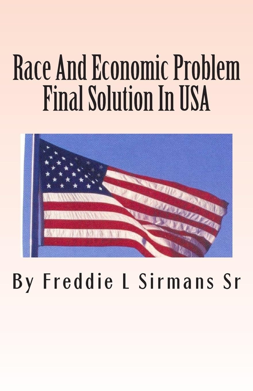Race And Economic Problem Final Solution In USA: A Must Read Book