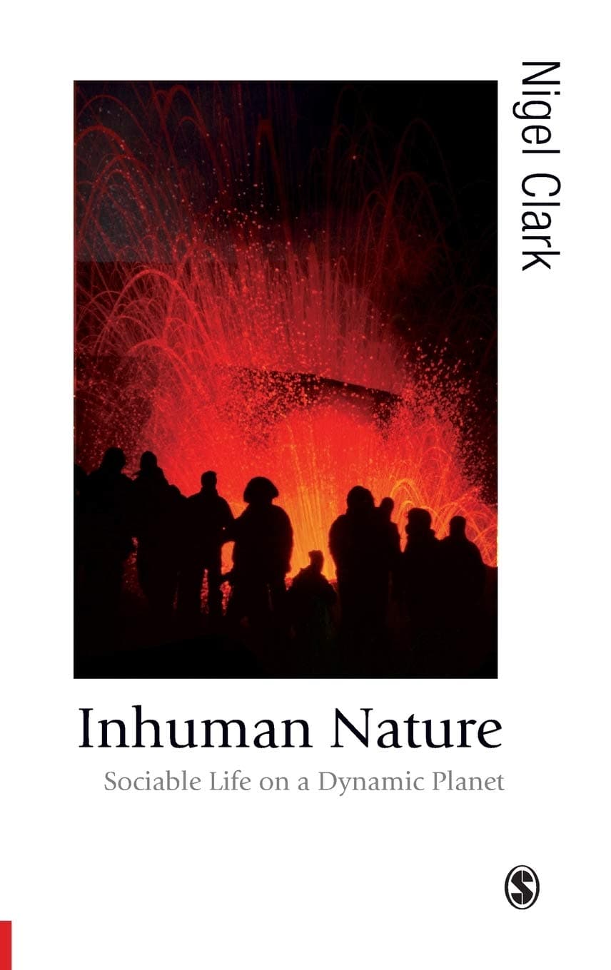Inhuman Nature: Sociable Life on a Dynamic Planet