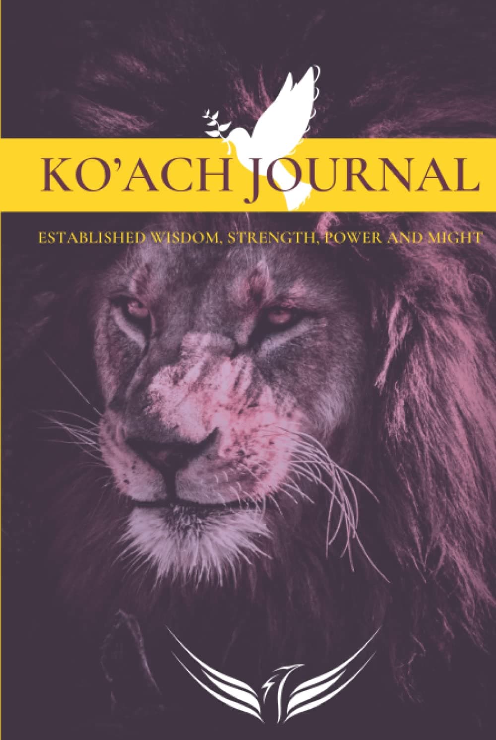 KO'ACH JOURNAL: Established Wisdom, Strength, Power and Might