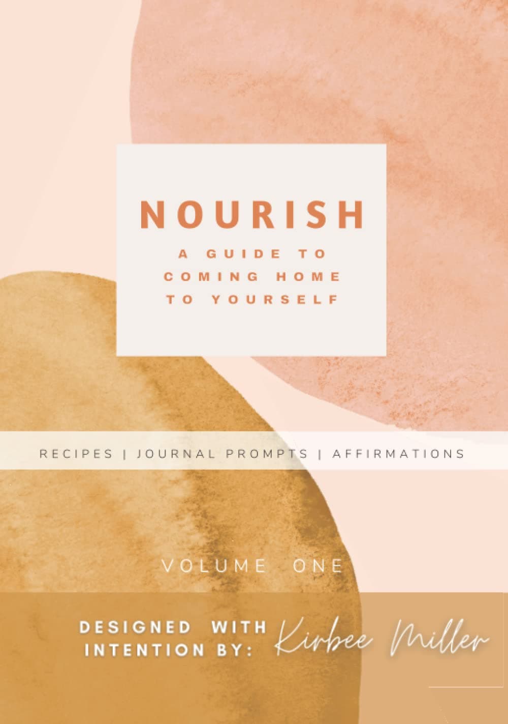 N O U R I S H: A Guide to Coming Home to Yourself