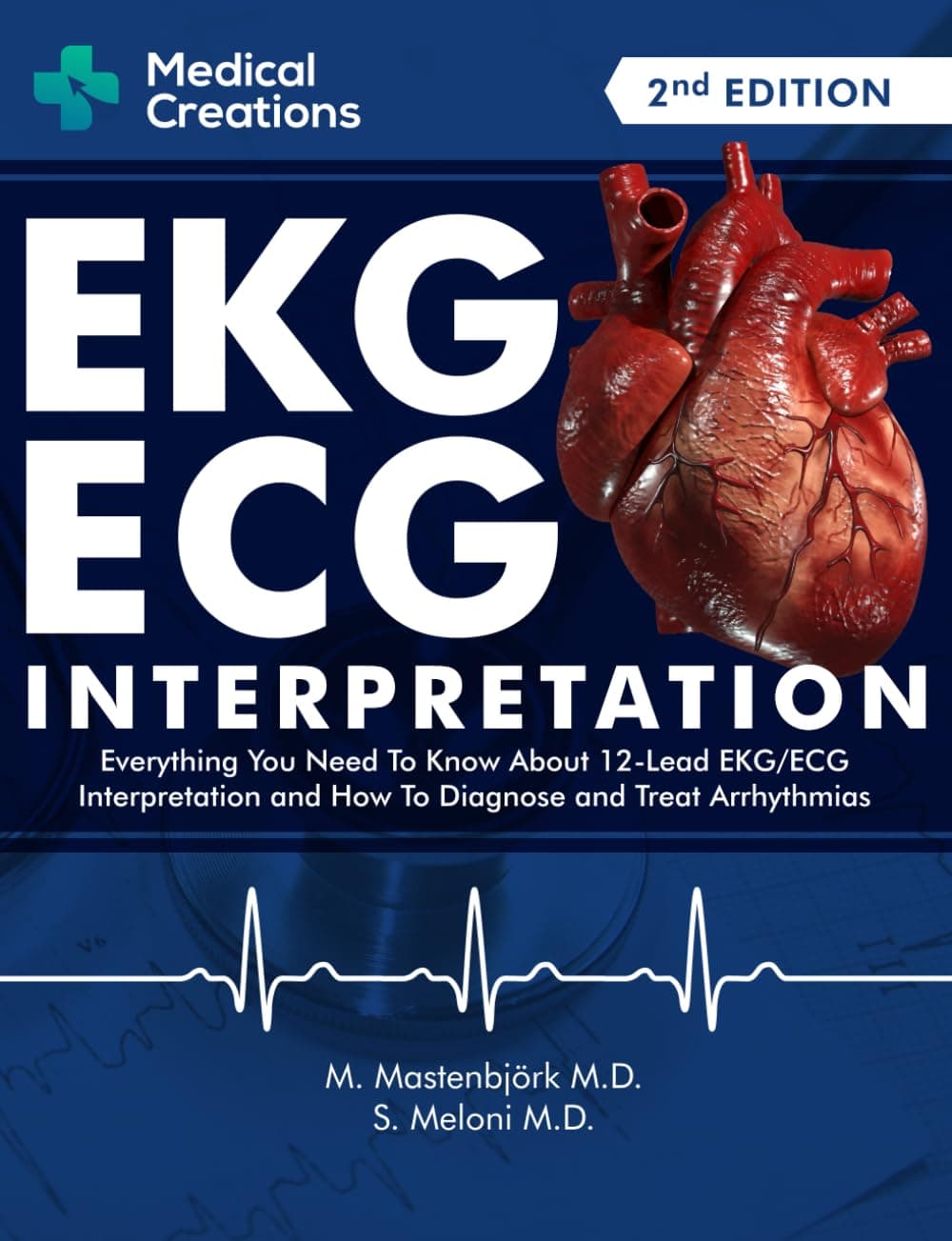 - EKG/ECG Interpretation: Everything you Need to Know about the 12 - Lead ECG/EKG Interpretation and How to Diagnose and Treat Arrhythmias