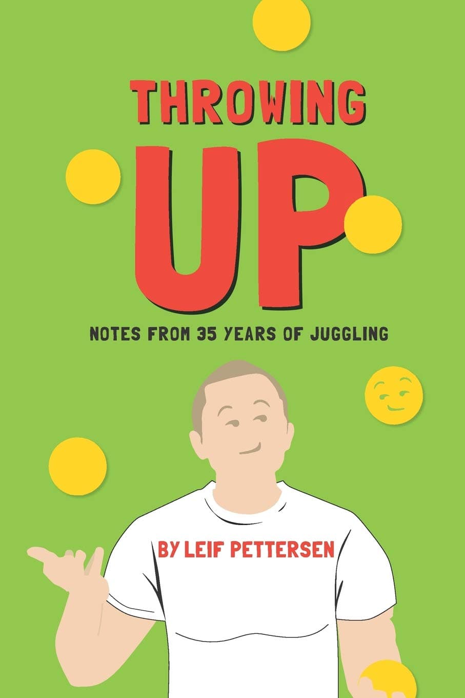 Throwing Up: Notes from 35 Years of Juggling