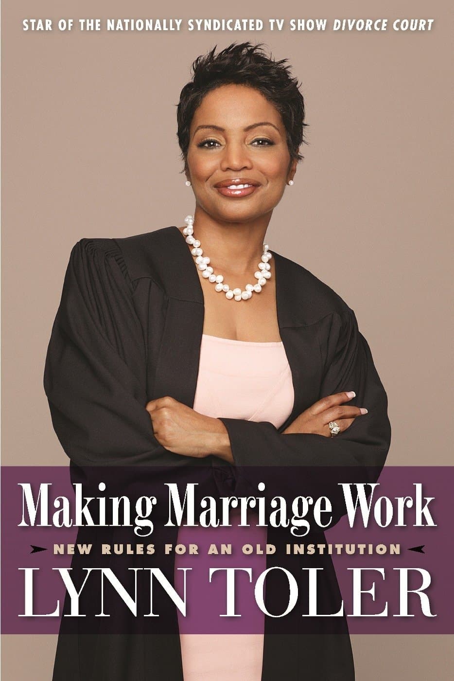 Making Marriage Work: New Rules for an Old Institution Paperback – August 14, 2012