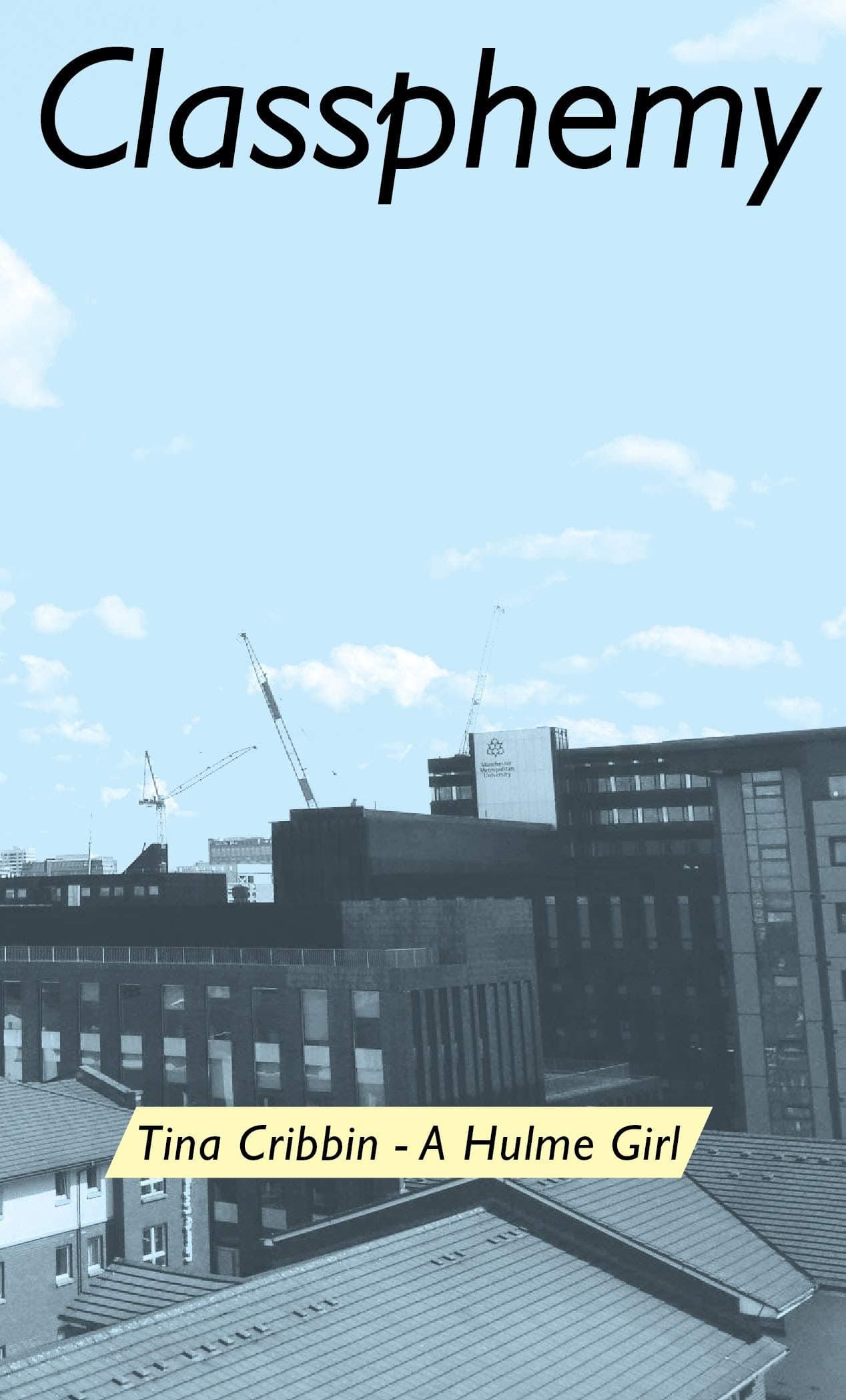 Classphemy: A Hulme Girl