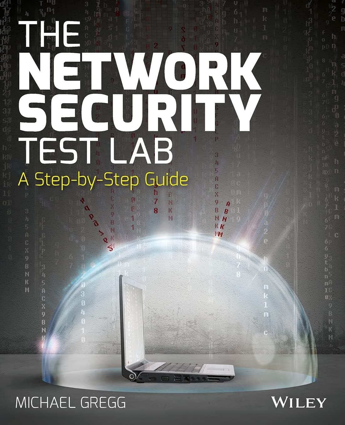 The Network Security Test Lab: A Step-by-Step Guide Paperback – August 24, 2015